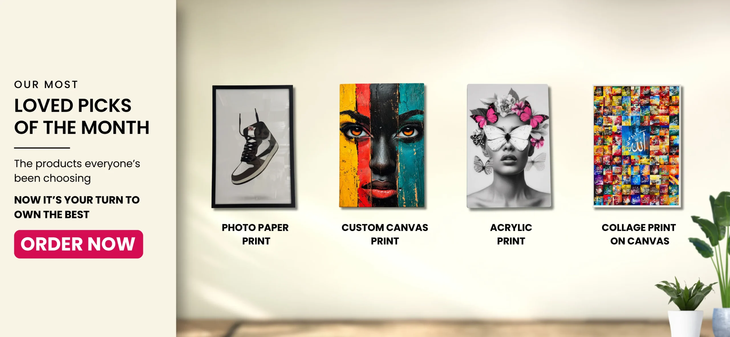 Left promotional panel with bold black text reading 'Our most loved picks of the month' and a pink 'ORDER NOW' button; a gallery wall to the right.